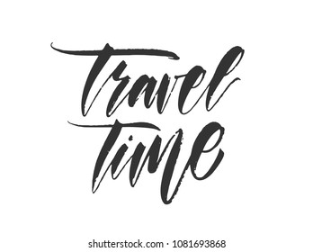 Vector illustration. Vintage hand type lettering print of Travel Time on white background.