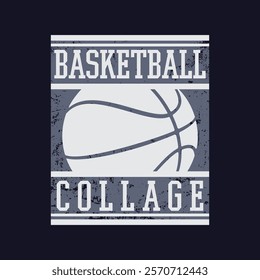 Vector illustration of vintage style typography. Basketball, perfect for t-shirts, hoodies, 