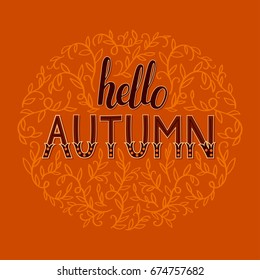 Vector illustration with vintage text "Hello autumn". Bright poster for fall season with hand written phrase.