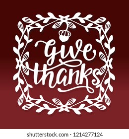 A vector illustration of vintage thanksgiving vine frame border give thanks paper cut.