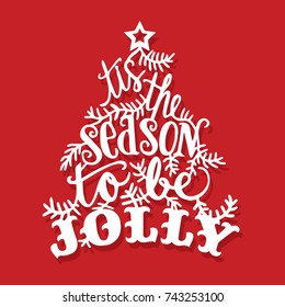 A vector illustration of vintage tis the season to be jolly lettering christmas tree paper cut.