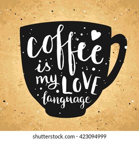 Vector illustration. Vintage typography poster with coffee cup silhouette and text