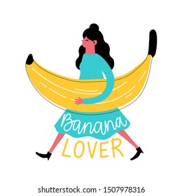 Vector illustration with walking young woman holding huge yellow banana fruit. Banana lover lettering text. Funny typography poster, apparel print design