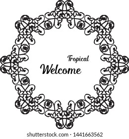 Vector illustration wallpaper writing of welcome tropical with various wreath frame