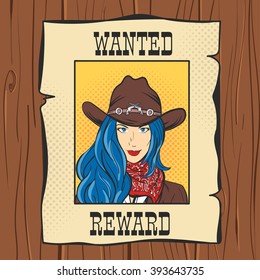 Vector illustration Wanted Vintage Western Poster and young pretty girl in cowboy hat  Pop art style  Wild West 
