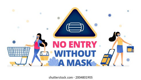 Vector illustration of warning signs to remind people to wear masks when shopping and traveling. Information of NO ENTRY WITHOUT A MASK. Design can be for landing page, website, poster, mobile apps