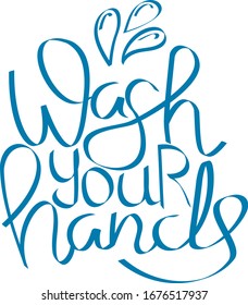 Vector illustration wash your hands poster. Hand drawn lettering. Personal hygiene and disinfection notice. 