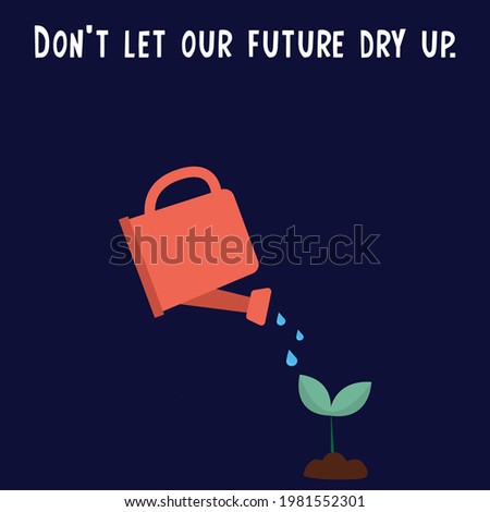 Vector illustration. Watering can and sprout poster calling for an end to environmental pollution.