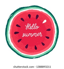 Vector illustration of watermelon slice and hand written text “Hello summer”. Round fruit slice is isolated on white. Summer party template.