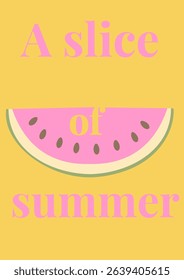 Vector Illustration with Watermelon Slice and “A Slice of Summer” Quote