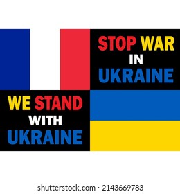 vector illustration We stand with Ukraine. French and Ukrainian flags. stop the war in ukraine. vector illustration isolated on white background