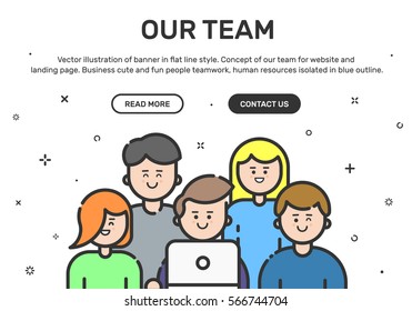 Vector illustration of website banner and color landing page with young people in flat line style. Business cute and happy teamwork. Design concept of our team for website and mobile website.