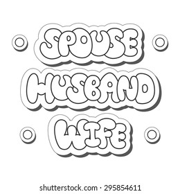 Vector illustration: wedding sticker slogan "spouse, husband, wife"  made of white plump hand-drawn letters and buttons isolated on white background