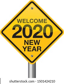 Vector illustration of welcome 2020 new year road sign. New Year is coming, wish you all the best as always in this coming new year.