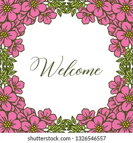Vector illustration welcome lettering with pink flower frame blooms hand drawn