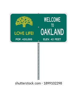 Vector illustration of the Welcome To Oakland green road sign on metallic post