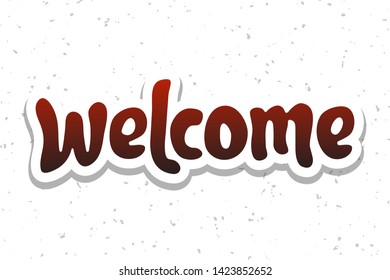 Vector illustration for Welcome phrase. Welcome typography quotes for poster, card, banner, sign, template, social media sticker. Vector EPS 10.