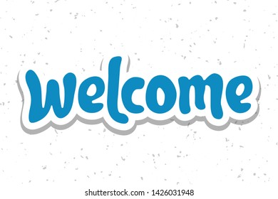 Vector illustration for Welcome phrase. Welcome typography quotes for poster, card, banner, sign, template, social media sticker. Vector EPS 10.