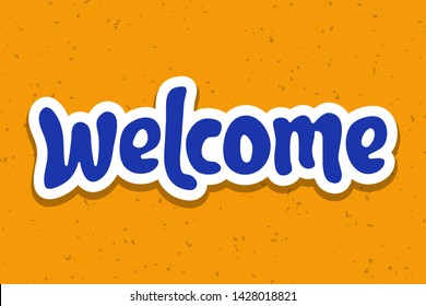 Vector illustration for Welcome phrase. Welcome typography quotes for poster, card, banner, sign, template, social media sticker. Vector EPS 10.