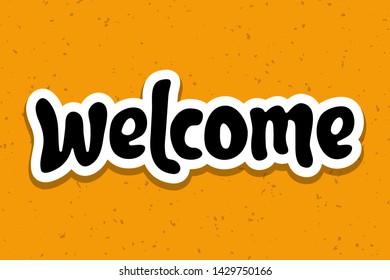Vector illustration for Welcome phrase. Welcome typography quotes for poster, card, banner, sign, template, social media sticker. Vector EPS 10.