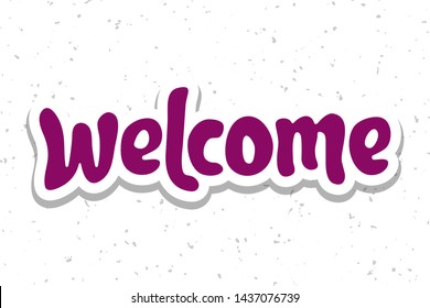 Vector illustration for Welcome phrase. Welcome typography quotes for poster, card, banner, sign, template, social media sticker. Vector EPS 10.