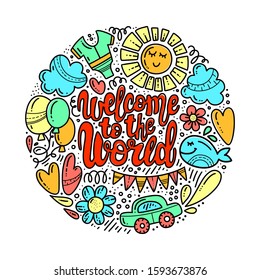 Vector illustration of Welcome to the World. Baby shower theme. Lettering design for card, invitation, party and other