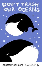 Vector illustration with a whale asking not to trash oceans. Environmental issue, pollution of the ocean, ecological poster
