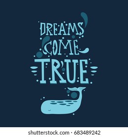 Vector illustration of a whale and an inscription. Poster, postcard, lettering.