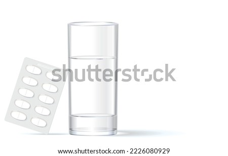 Vector illustration of white pills in blister packaging and clean drinking water in clear glass,isolated on white.Stay healthy by drinking clean water along with medicines for effective treatment.