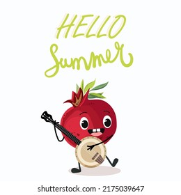 Vector illustration of a whole garnet fruit , cartoon character playing the banjo, lettering "Hello summer". Summer time, summer mood, fruits, organic.
