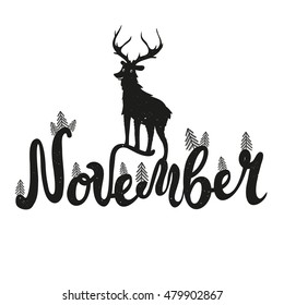 Vector illustration with wild animal and lettering word - November. Pine trees, cute smiley face deer, vintage texture. Autumn typography poster