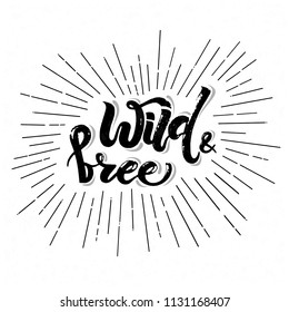 Vector illustration of Wild and Free text for greeting card/print on t-shirt/invitation/poster/store/gift/banner template. Wild and Free lettering on white background.