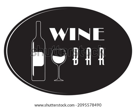Vector illustration. Wine bar label. Background for wine bar list. Wine icon. Glass of wine in black and white style Stock photo © 