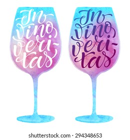 Vector illustration of wineglass silhouette. "In vino veritas"  calligraphic and lettering phrase for poster or postcard. Watercolor design, drink collection. Latin for In wine there is truth