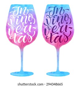 Vector illustration of wineglass silhouette. "In vino veritas"  calligraphic and lettering phrase for poster or postcard. Watercolor design, drink collection. Latin for In wine there is truth