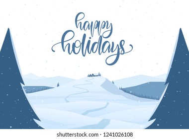 Vector illustration: Winter mountains christmas landscape with path to cartoon house and handwritten lettering of Happy Holidays