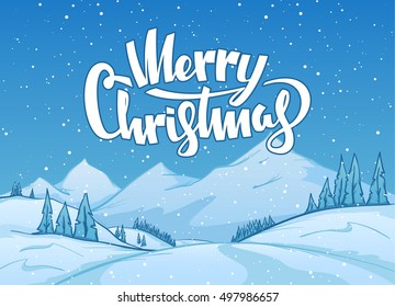 Vector illustration: Winter mountains landscape with snowy hills and handwritten lettering of Merry Christmas. Happy New Year background.