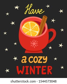 Vector illustration of winter poster with cup of mulled wine on black background. Cartoon handwritten lettering with cup of warm drink and stars 