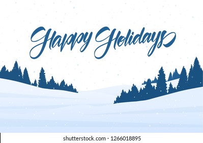 Vector illustration. Winter snowy landscape with handwritten lettering of Happy Holidays. Merry Christmas