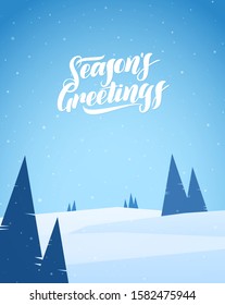 Vector illustration. Winter snowy landscape with hand lettering of Season's Greetings and pines. Christmas poster background