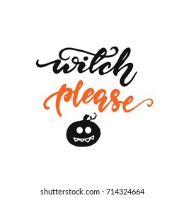 Vector illustration "Witch, please" and pumpkin.