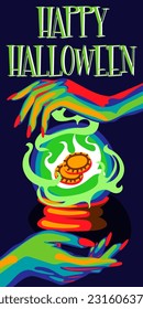 Vector illustration of witches' hands with a magic ball, fortune prediction and Happy Halloween inscription for a party invitation card, poster. Greeting card, banner for the Day of the Dead. Printing