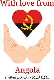 Vector illustration "With love from Angola". Flag of Angola  in the shape of a heart and two hands