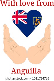 Vector illustration "With love from Anguilla". Flag of Anguilla  in the shape of a heart and two hands