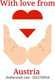 Vector illustration "With love from Austria". Flag of Austria  in the shape of a heart and two hands