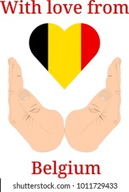 Vector illustration "With love from Belgium". Flag of Belgium  in the shape of a heart and two hands