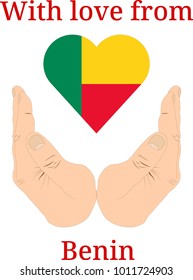 Vector illustration "With love from Benin". Flag of Benin  in the shape of a heart and two hands