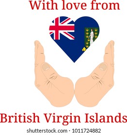 Vector illustration "With love from British Virgin Islands". Flag of British Virgin Islands  in the shape of a heart and two hands