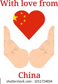 Vector illustration "With love from China". Flag of China  in the shape of a heart and two hands