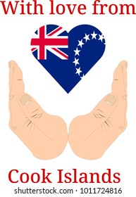 Vector illustration "With love from Cook Islands". Flag of Cook Islands  in the shape of a heart and two hands